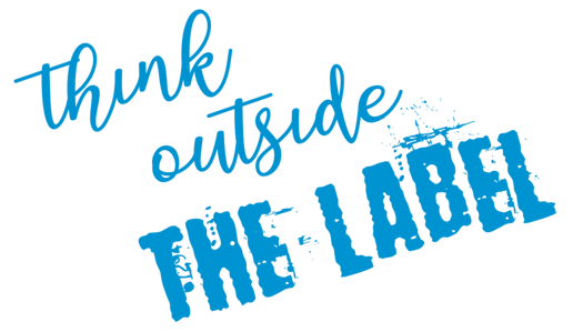 think outside the label think outside the label